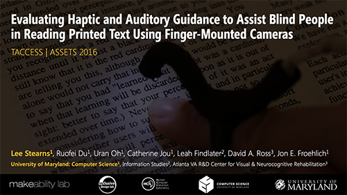 Evaluating Haptic and Auditory Guidance to Assist Blind People in Reading Printed Text Using Finger-Mounted Cameras